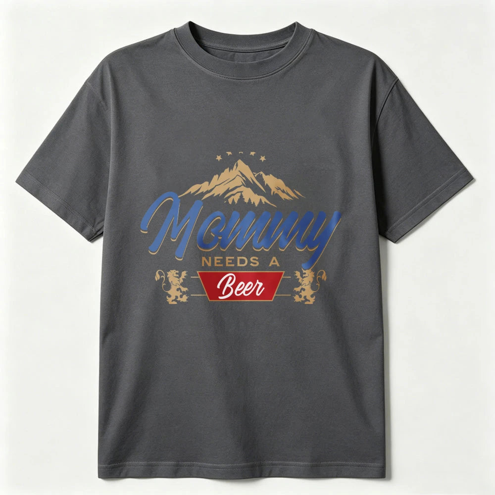 Mommy Needs a Beer Graphic Tee