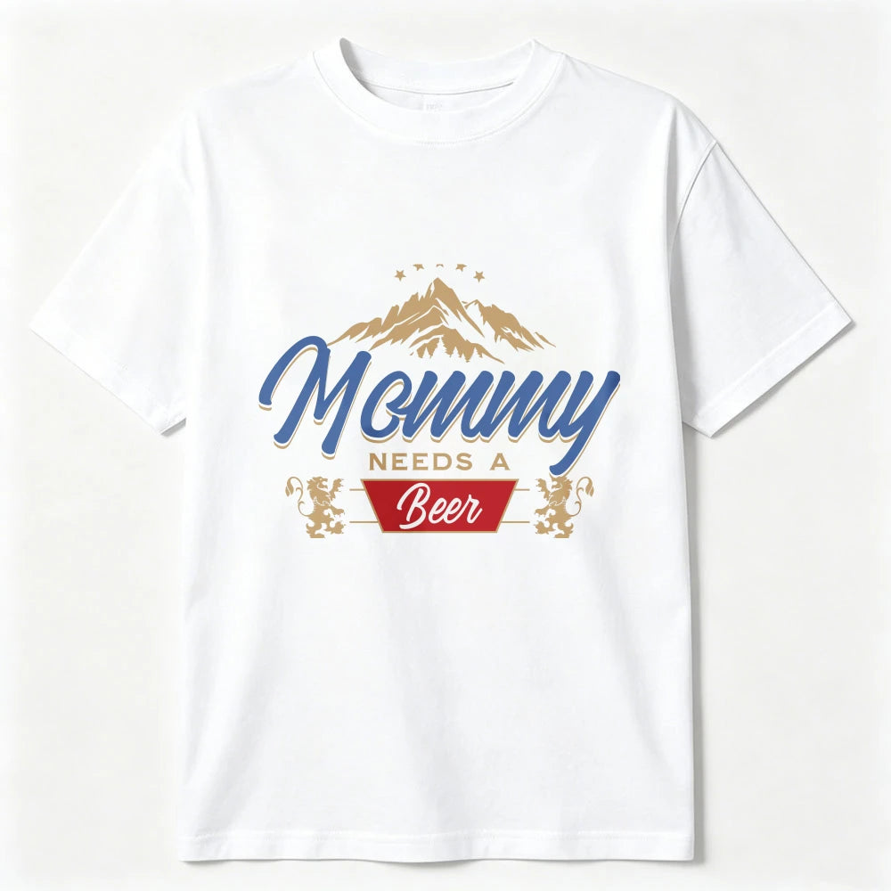 Mommy Needs a Beer Graphic Tee